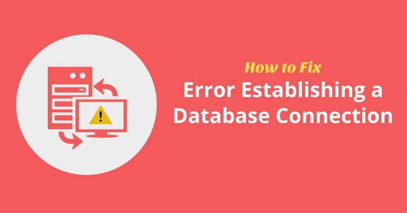 Sửa lỗi Error Establishing a Database Connection trong Wordpress