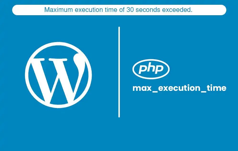 Sửa lỗi "Maximum execution time of 30 seconds exceeded" trong WordPress