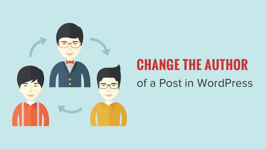 Làm thế nào để thay đổi tác giả trong bài đăng của WordPress?