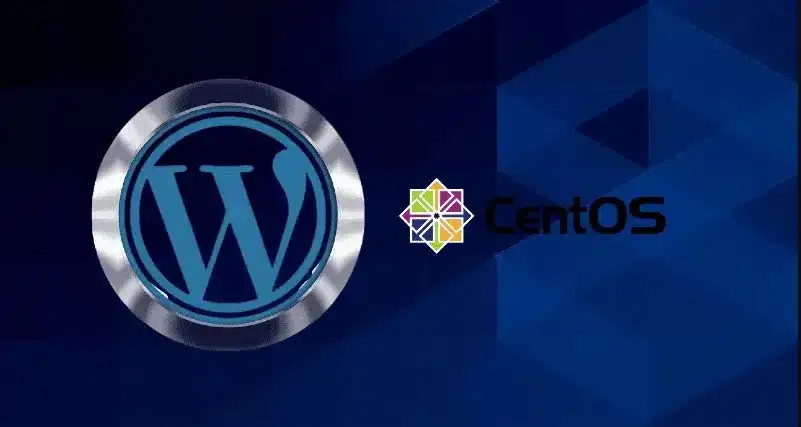 Cài đặt WordPress trên CentOS 7 (Install WordPress CentOS 7)